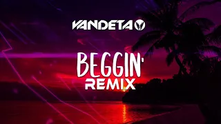 VANDETA - Beggin' (REMIX)