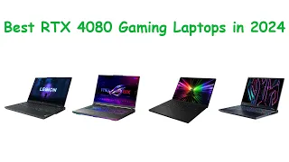 Best RTX 4080 Gaming Laptops in 2024