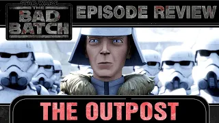 The Bad Batch | Season 2, Episode 12: The Outpost Review