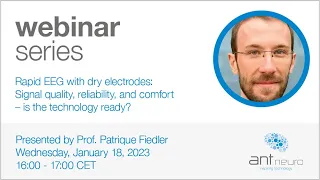 Webinar - Rapid EEG with dry electrodes: Signal quality, reliability, and comfort...