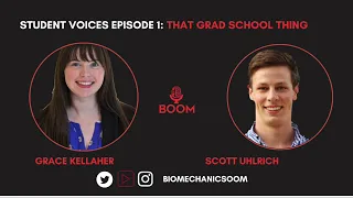 Student Voices Episode 1: That Grad School Thing with Grace Kellaher and Scott Uhlrich