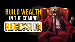 This is What You Don’t Know - Recessions Make You Rich & Build Wealth