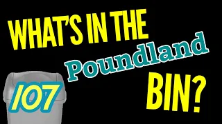 What’s In The Poundland Bin? Ep#107