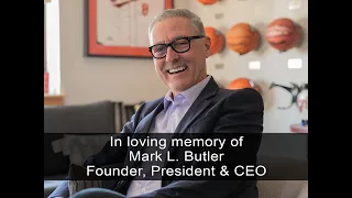 In Loving Memory of our Founder and Leader, Mark L. Butler