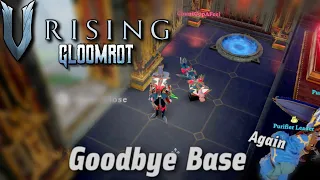 Shutting Down, again... Goodbye Base.. - V Rising Secrets of Gloomrot