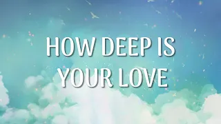 How Deep Is Your Love (Official Lyric Video) (Bee Gees Cover)