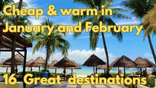 Cheapest places to travel in January and February for warm weather