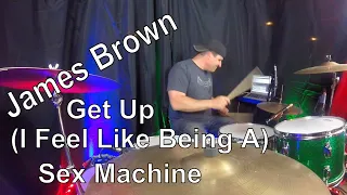 James Brown Get up (I feel like being a) Sex Machine Drum Cover (HQ Audio Drumless Track)