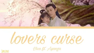 《lover's curse 情人咒》• Eng|Chi|Pinyin • Yisa Yu ft. Ayanga • love and redemption •