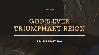 God's Ever Triumphant Reign (Part 2) - Pastor Carmelo "Mel" B. Caparros II