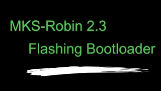 MKS ROBIN Bootloader flash