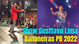 gusttavo lima em bananeiras PB - show do gusttavo lima no São João de bananeiras PB 2022 ao vivo