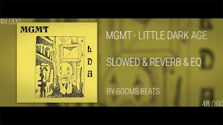 MGMT - LITTLE DARK AGE [TIK TOK SLOWED & REVERB] #mgmt #littledarkageedit #slowed #reverb