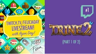 Felicia and Ryon Day play TRINE 2! NSFW :( - 1 / 2