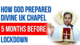 How God prepared Divine UK Chapel 5 months before lockdown| Fr Joseph Edattu VC | Divine UK Ramsgate