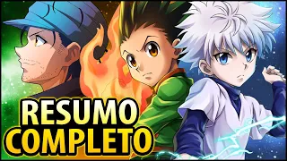 RESUMO COMPLETO DE HUNTER X HUNTER!