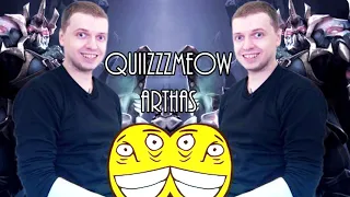 quiizzzmeow - Arthas