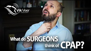 What do Surgeons think about CPAP? AND my process in treating sleep apnoea.