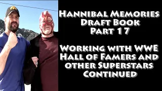 Hannibal Memories Part 17 - Working with Hall of Famers & Superstars Continued