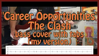 "Career Opportunities" by the Clash   bass cover with tabs (my version)