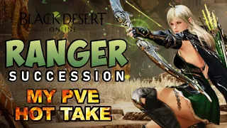 [PVE] Should You Play SUCCESSION RANGER? - Black Desert