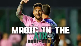 Lionel Messi ► ''Magic In The Air'' (Magic System) ● Skills & Goals 2021-2023 | 4K UHD