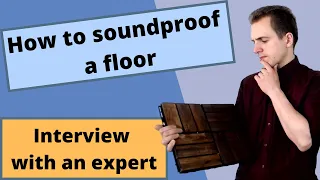 How to soundproof a floor. Interview with the flooring expert Jeffrey Meltzer.