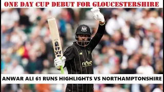 Anwar Ali 61 Runs Highlights for Gloucestershire vs Northamptonshire in One Day Cup ~ 04-08-2023