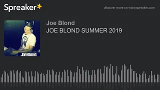 JOE BLOND SUMMER 2019