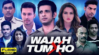 Wajah Tum Ho Full Movie 1080p Vishal Pandya Sharman Gurmeet Sana Khan Movie facts Review