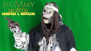 Mummy Month - BLOOPERS & OUTTAKES