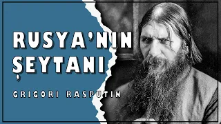 Mistik Papaz: Grigori Rasputin - Rusya'nın Şeytanı