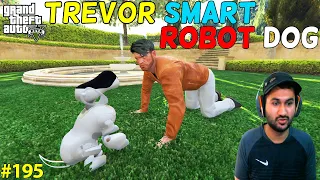 GTA 5 : TREVOR'S SMART ROBOT DOG | GTA5 GAMEPLAY #195
