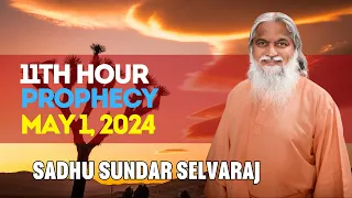 Sadhu Sundar Selvaraj - PROPHETIC WORD🚨[WITHIN DAYS & WEEKS] 11th Hour Prophecy May 2, 2024