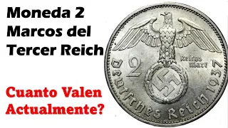 La Moneda de 2 Marcos Imperiales del Tercer Reich Nazi. Cuanto valen actualmente?