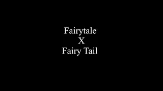 Fairytale x Fairy Tail mashup (As seen on tiktok @virasuria)