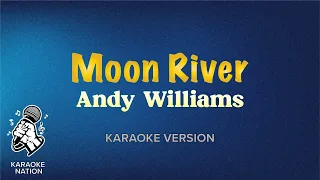 Andy Williams - Moon River (Karaoke Song with Lyrics)