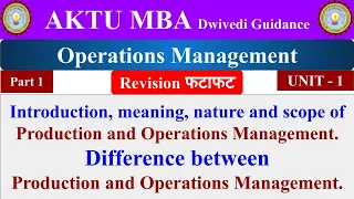 1| operations management, operations management lecture, operations management unit 1, aktu mba