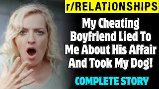 Relationships | My Cheating Boyfriend Lied To Me About His Affair And Took My Dog!