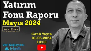 Yatırım Fonu Raporu Mayıs 2024