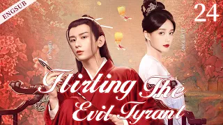 ENGSUB【Flirting The Evil Tyrant】▶ EP 24 | Cheng Yi, Li Yitong, Bi Wenjun💖Show CDrama