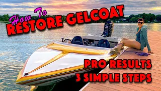 How To Restore Your Boat's Gelcoat in 3 Steps DIY w Pro Results