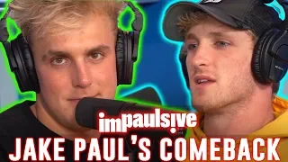 JAKE PAUL IS MAKING A BIG COMEBACK - IMPAULSIVE EP. 55