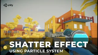 Shatter Effect Using Particle System | Unity Tutorial