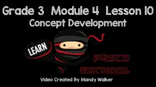 Grade 3 Module 4 Lesson 10 Concept Development