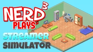 Nerd³ Plays... Streamer Simulator - The Worst Game of 2016