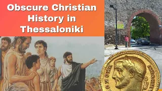 Obscure Christian History in Thessaloniki