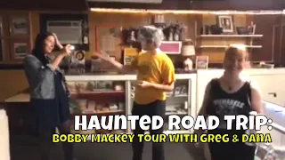 Haunted Road Trip, KY - Bobby Mackey's Tour with Greg & Dana Newkirk