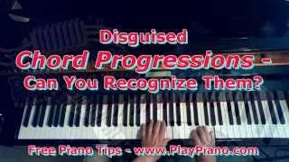 Disguised Chord Progressions: Use Them Over & Over...
