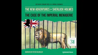 The New Adventures of Sherlock Holmes 31: The Case of the Imperial Menagerie (Full Audiobook)